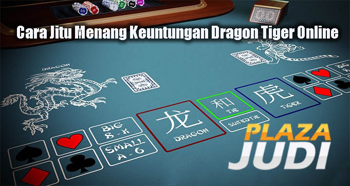 Cara Jitu Menang Keuntungan Dragon Tiger Online