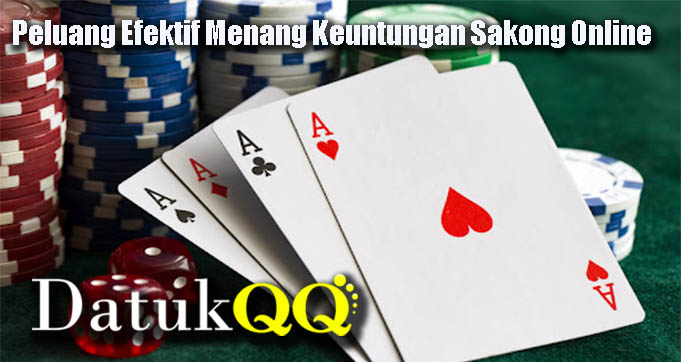 Peluang Efektif Menang Keuntungan Sakong Online